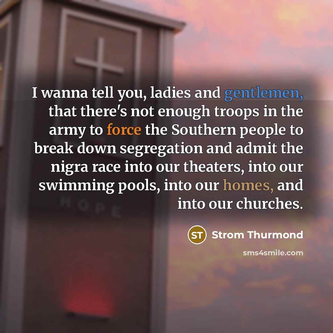 “I wanna tell you, ladies and gentlemen, that there's not…” quote by Strom Thurmond