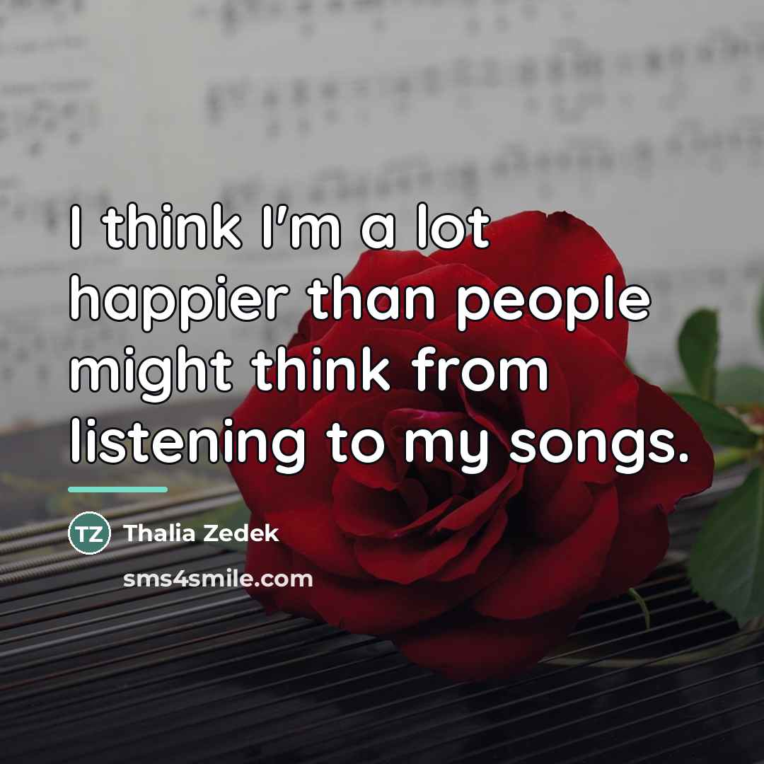 “I think I'm a lot happier than people might think…” quote by Thalia Zedek