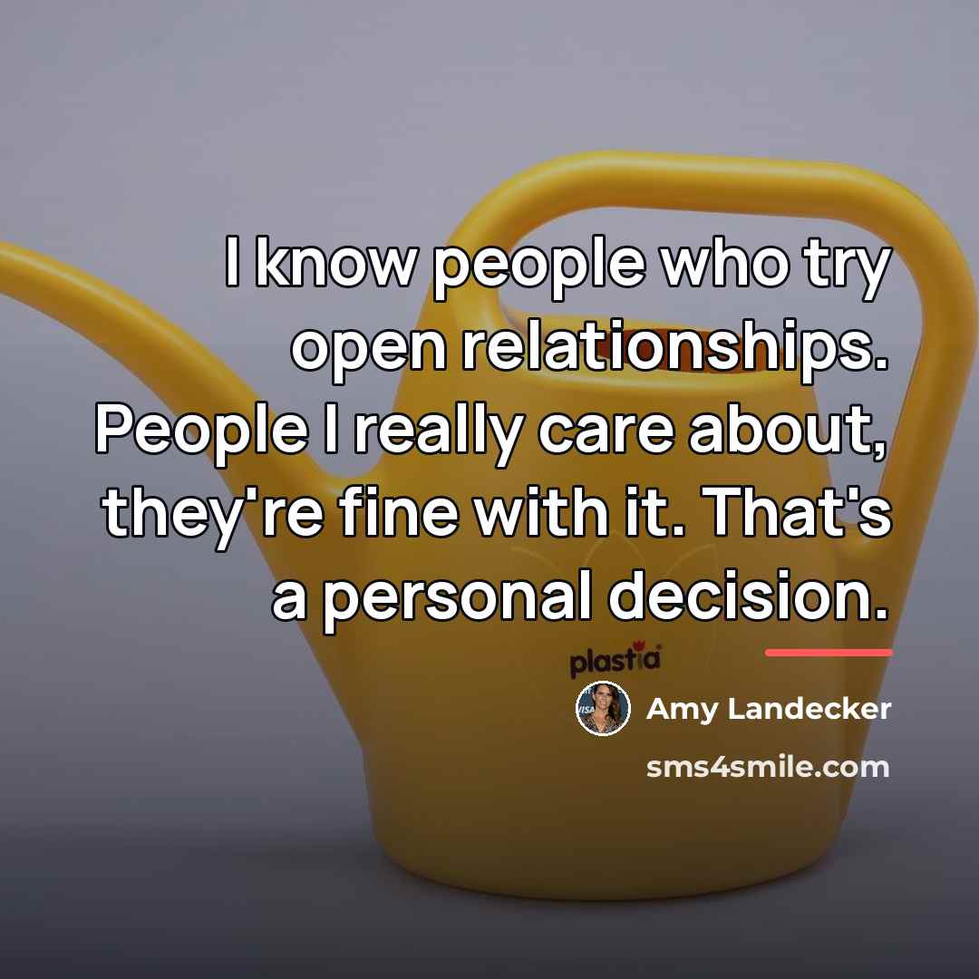 “I know people who try open relationships. People I really…” quote by Amy Landecker