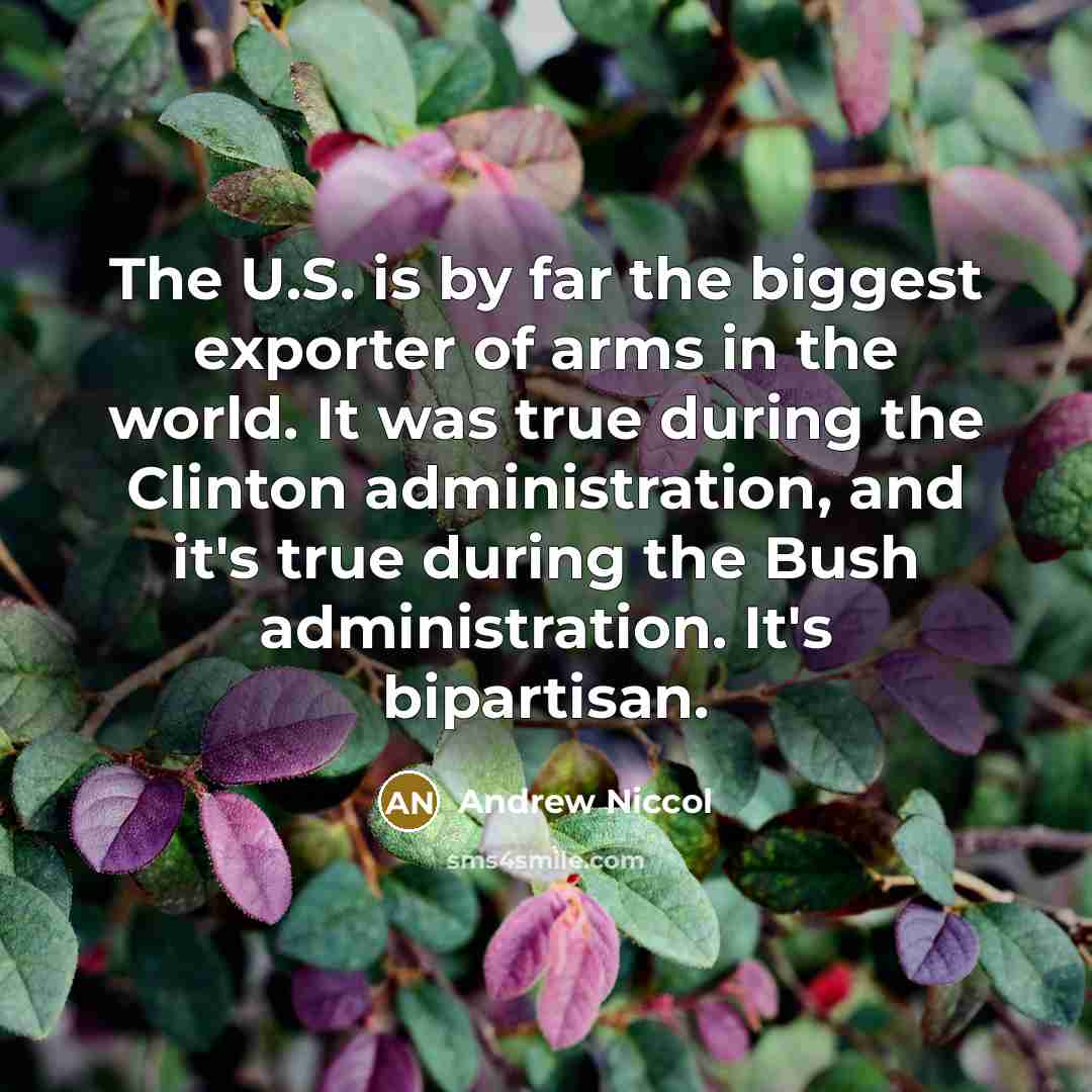 “The U.S. is by far the biggest exporter of arms…” quote by Andrew Niccol