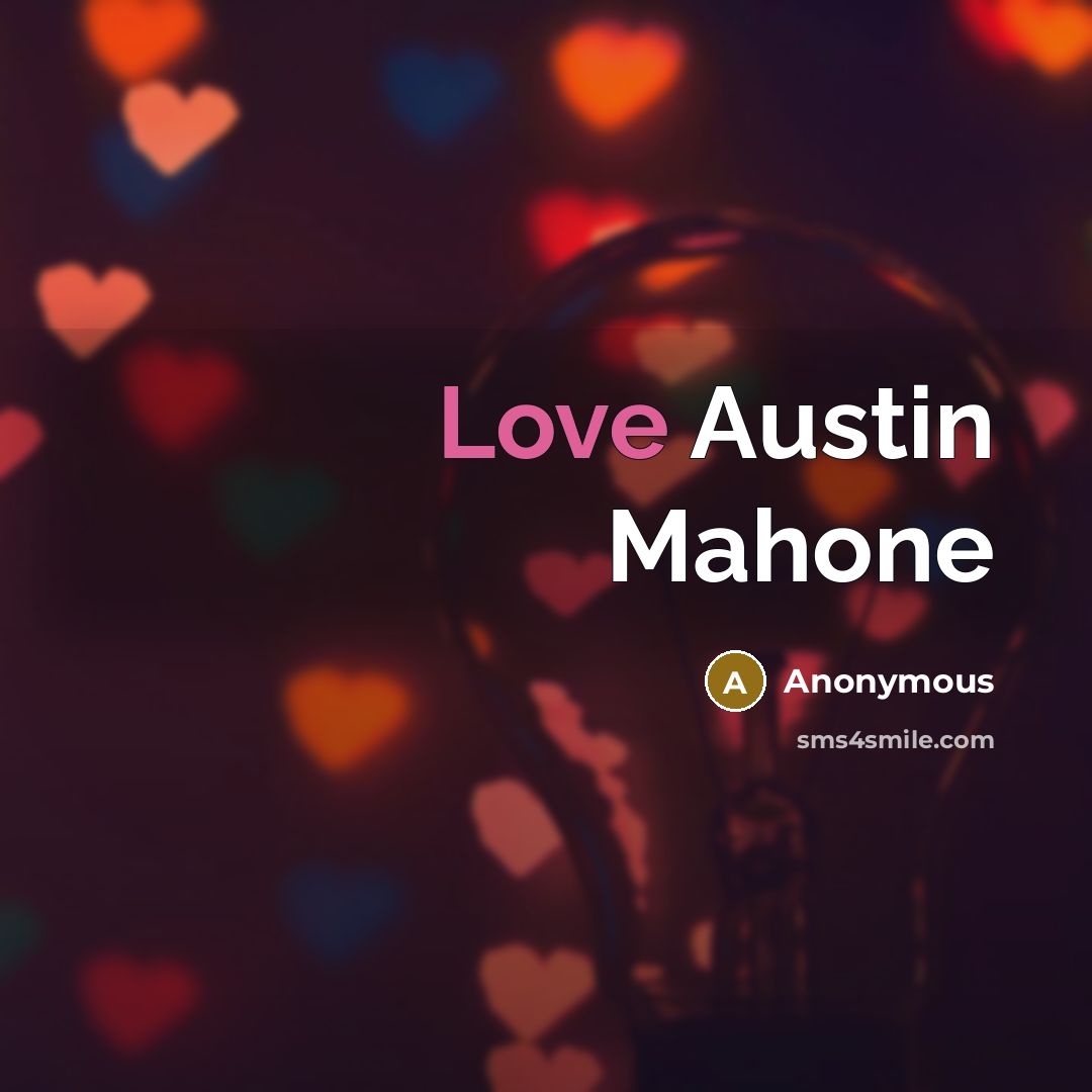 “Love Austin Mahone” quote by Anonymous