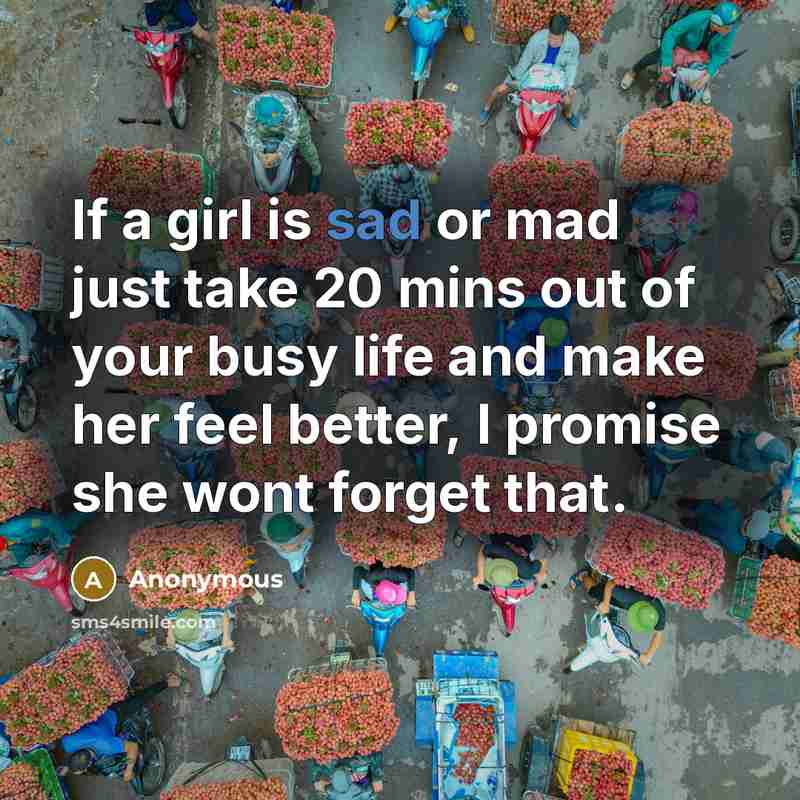 “If a girl is sad or mad just take 20…” quote by Anonymous