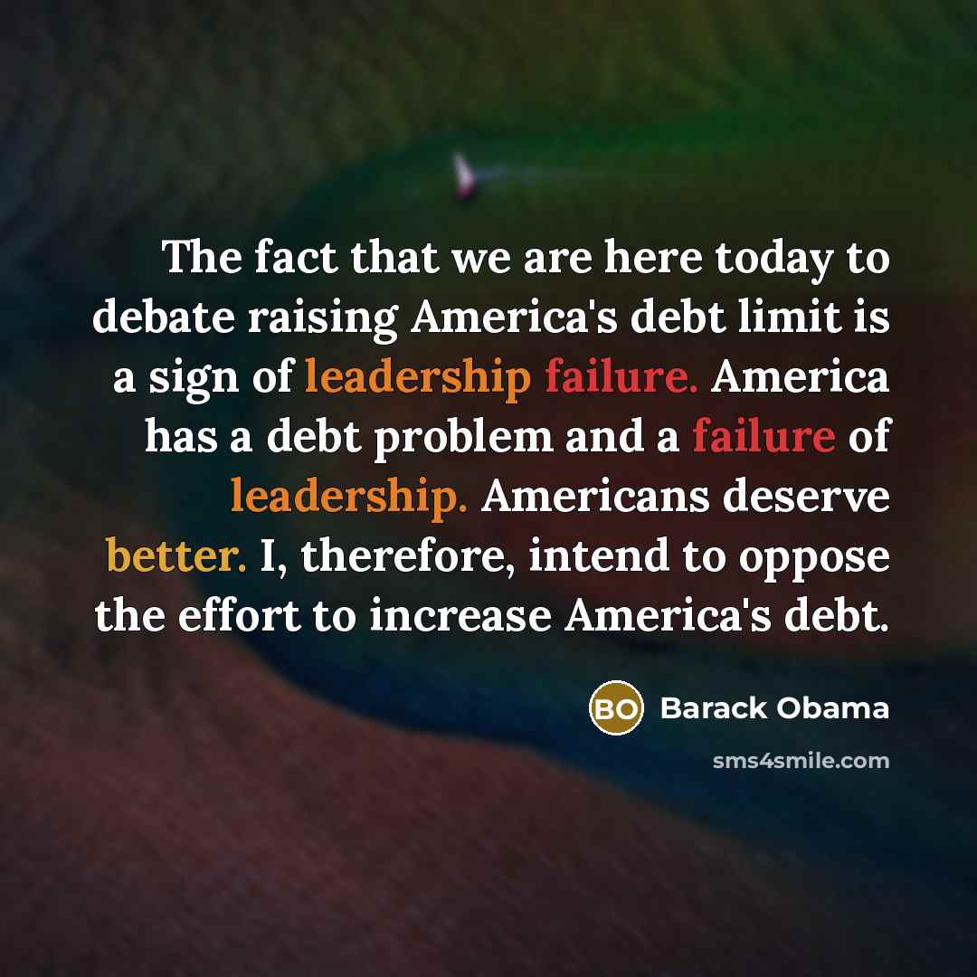“The fact that we are here today to debate raising…” quote by Barack Obama