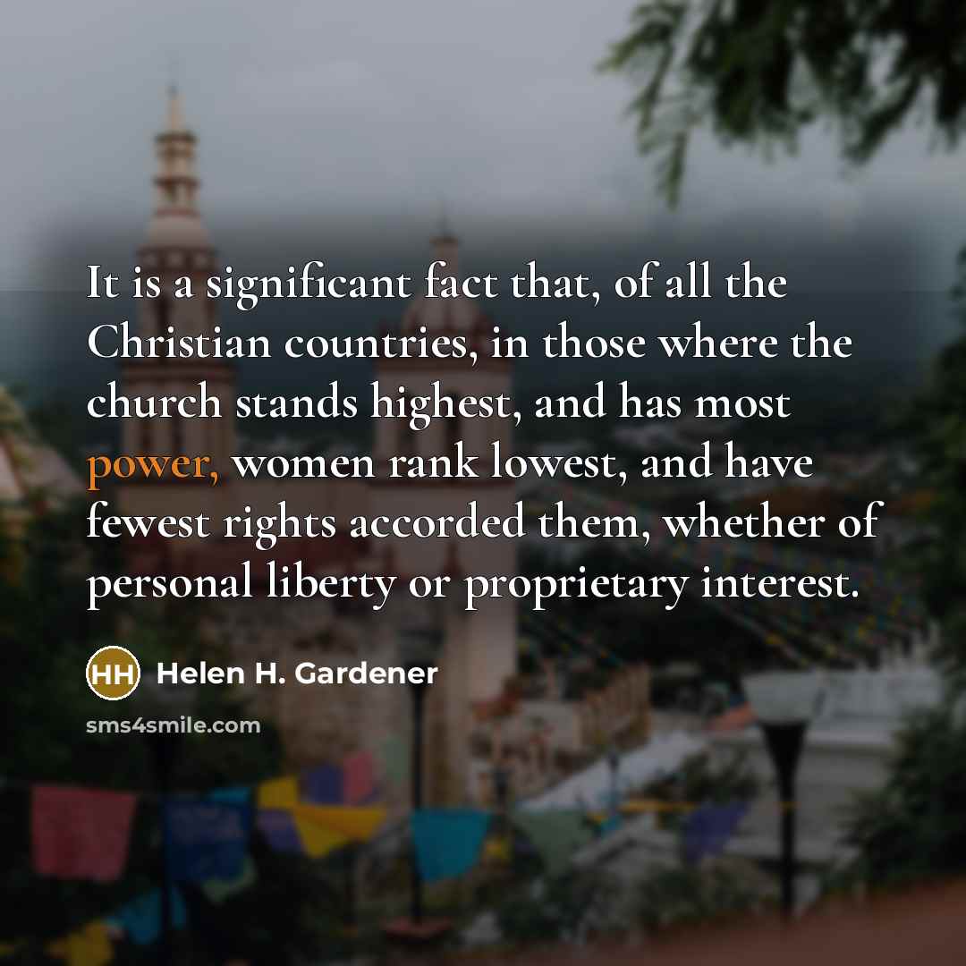 “It is a significant fact that, of all the Christian…” quote by Helen H. Gardener