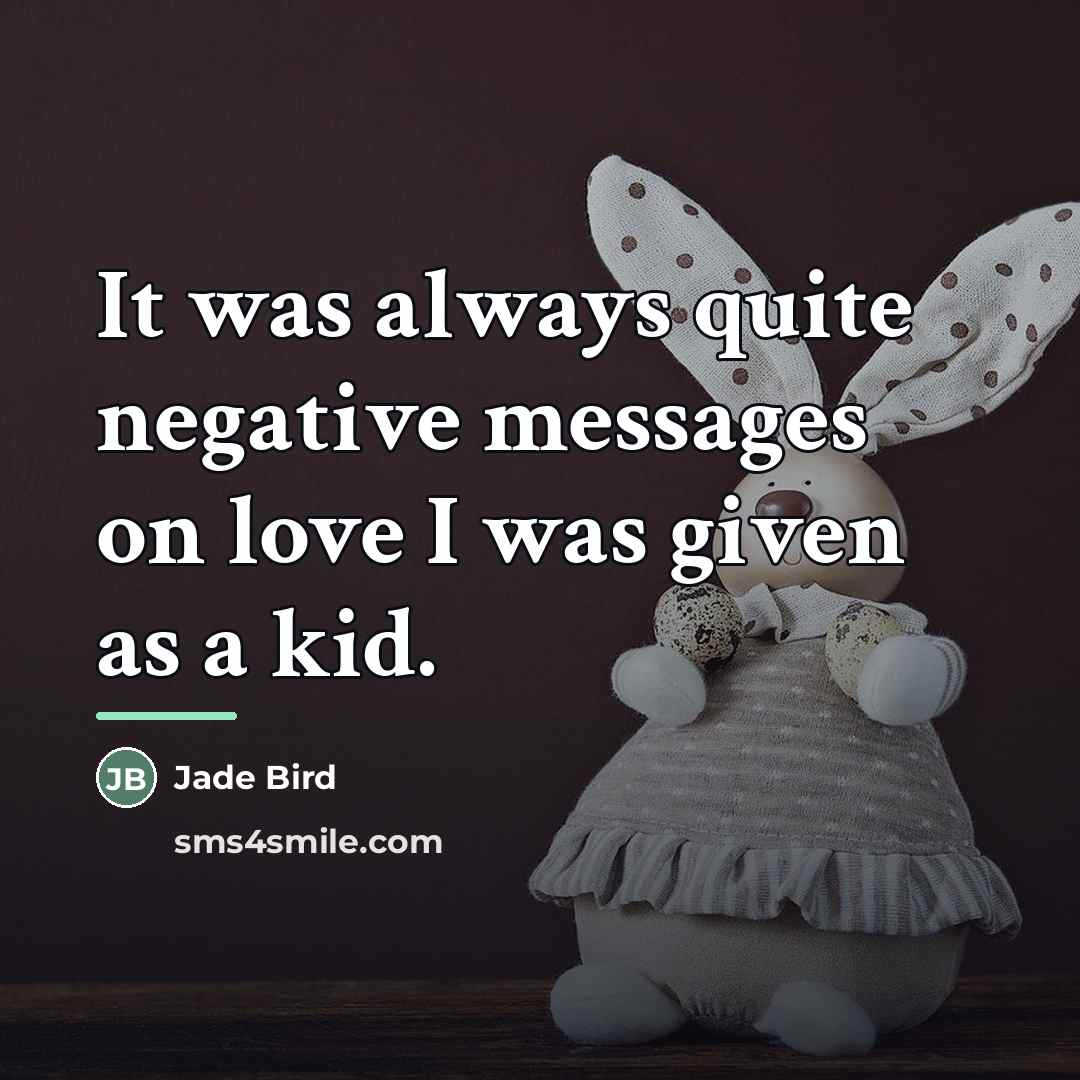 “It was always quite negative messages on love I was…” quote by Jade Bird