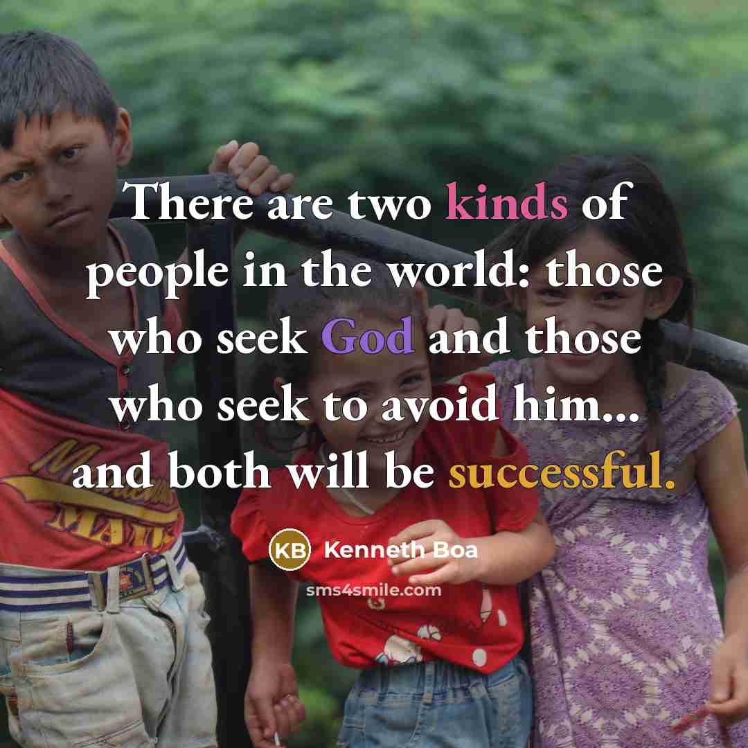 “There are two kinds of people in the world: those…” quote by Kenneth Boa