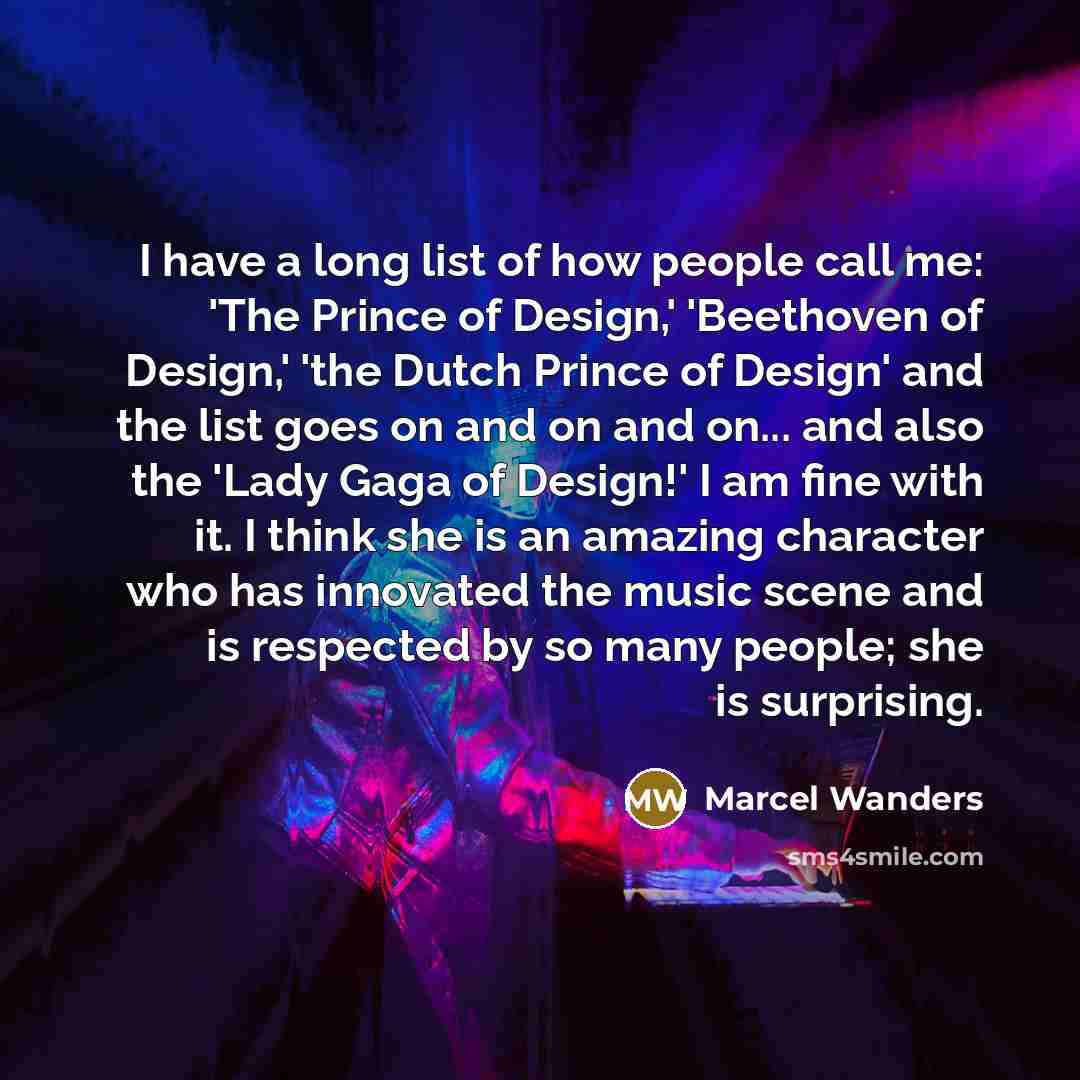 “I have a long list of how people call me:…” quote by Marcel Wanders