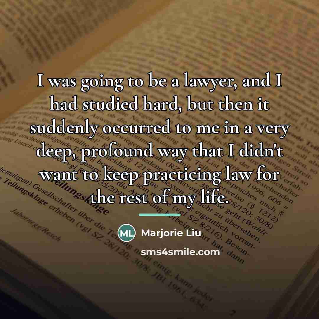 “I was going to be a lawyer, and I had…” quote by Marjorie Liu