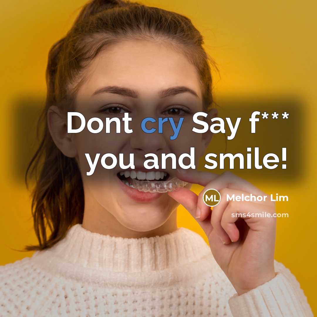 “Dont cry Say f*** you and smile!…” quote by Melchor Lim