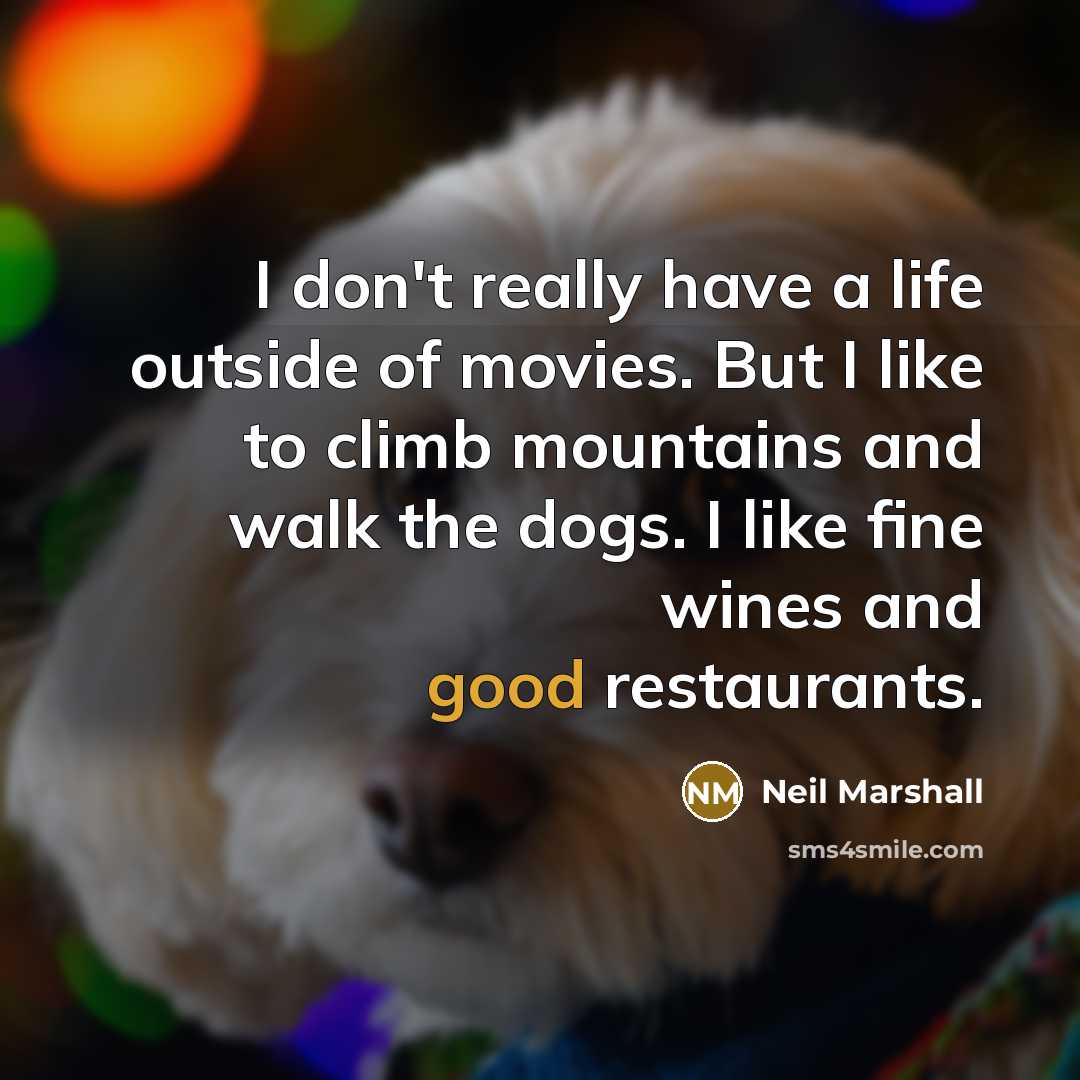 “I don't really have a life outside of movies. But…” quote by Neil Marshall