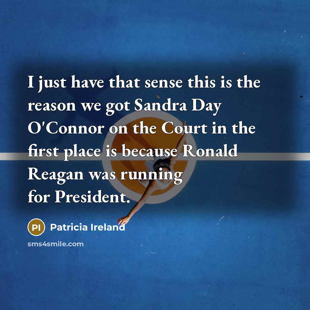“I just have that sense this is the reason we…” quote by Patricia Ireland