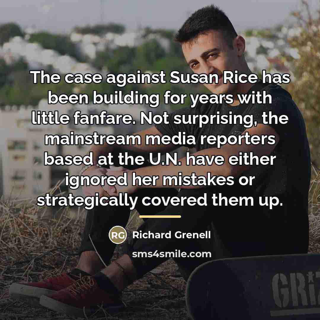 “The case against Susan Rice has been building for years…” quote by Richard Grenell