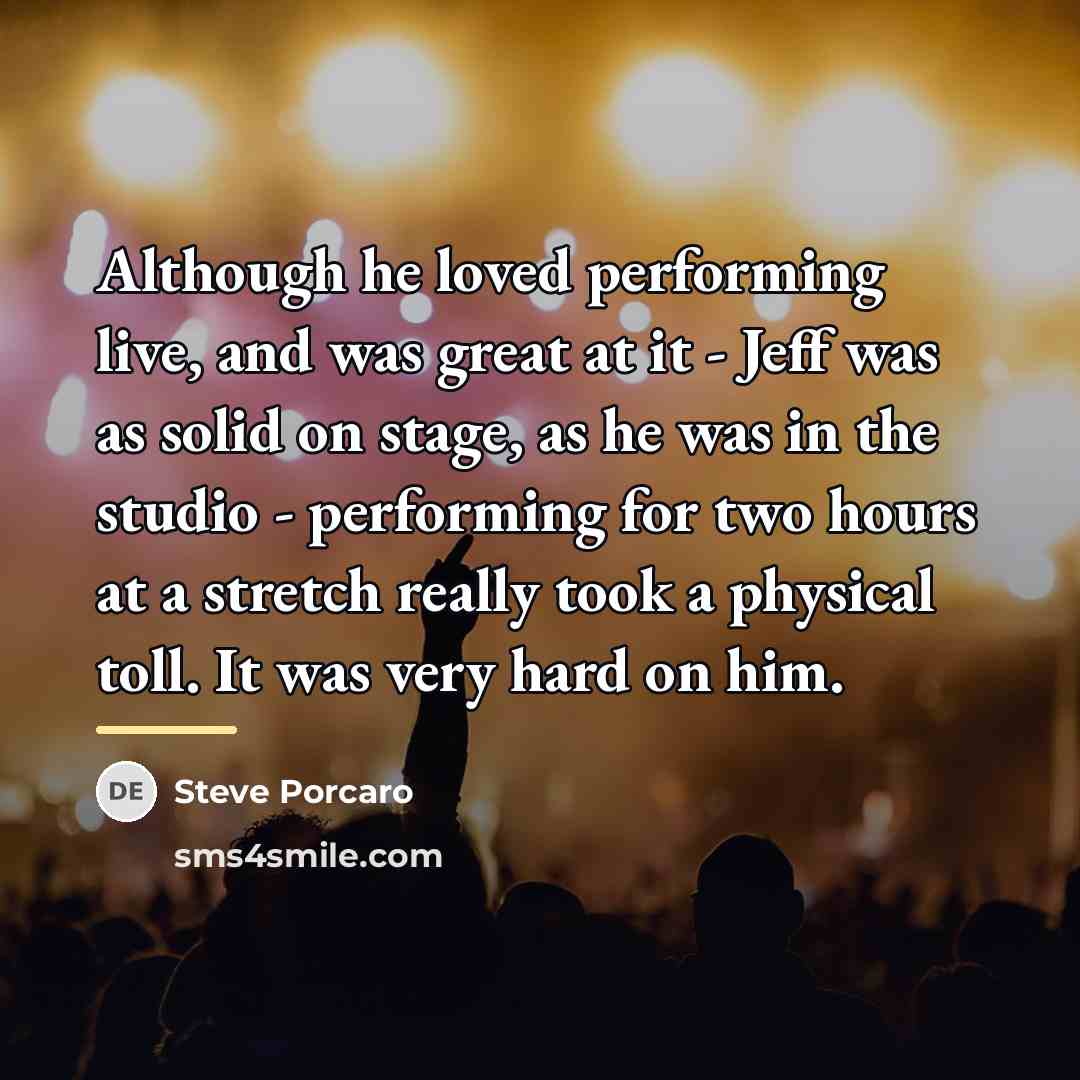 “Although he loved performing live, and was great at it…” quote by Steve Porcaro