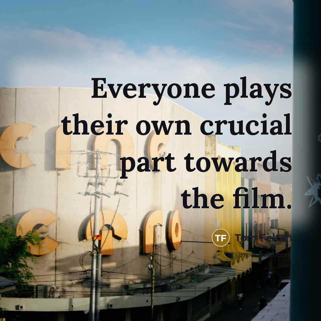 “Everyone plays their own crucial part towards the film.…” quote by Tom Felton