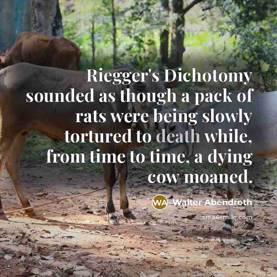 “Riegger's Dichotomy sounded as though a pack of rats were being slowly tortured to death while, from time to time, a dying cow moaned.” quote by Walter Abendroth