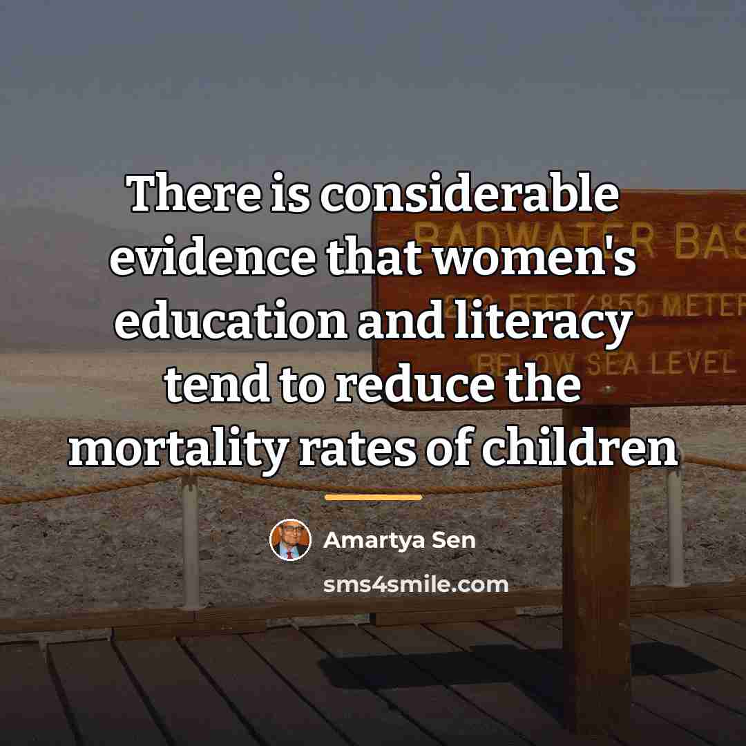 “There is considerable evidence that women's education and literacy tend…” quote by Amartya Sen