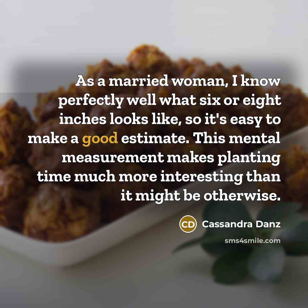 “As a married woman, I know perfectly well what six…” quote by Cassandra Danz
