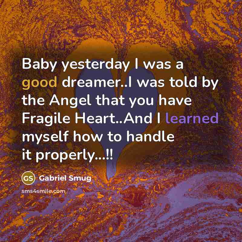 “Baby yesterday I was a good dreamer..I was told by…” quote by Gabriel Smug