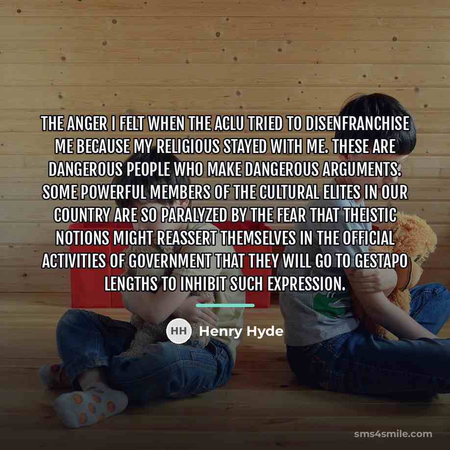 “The anger I felt when the ACLU tried to disenfranchise…” quote by Henry Hyde