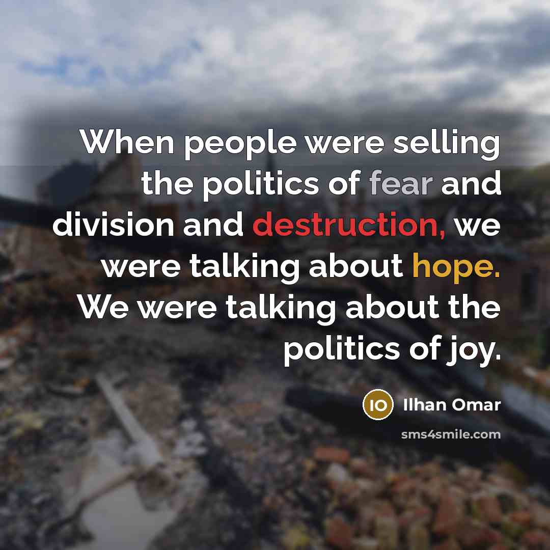 “When people were selling the politics of fear and division…” quote by Ilhan Omar