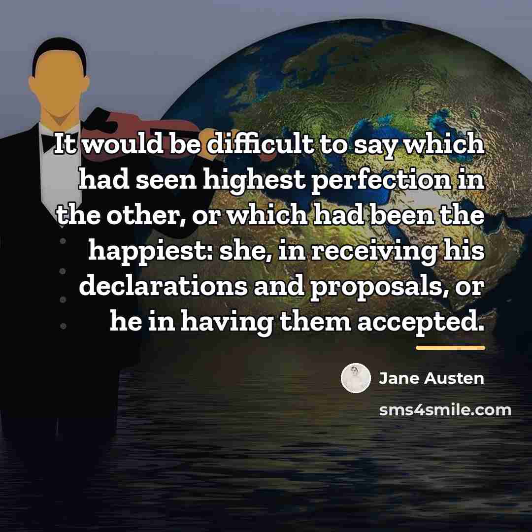 “It would be difficult to say which had seen highest…” quote by Jane Austen