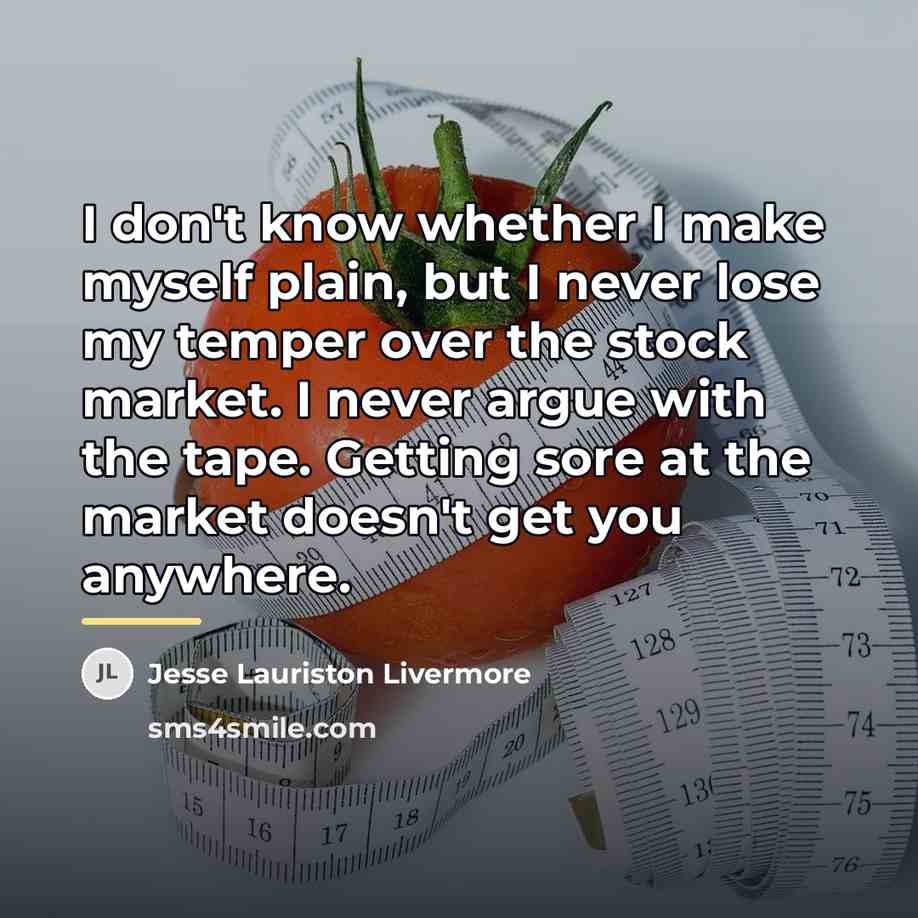 “I don't know whether I make myself plain, but I…” quote by Jesse Lauriston Livermore