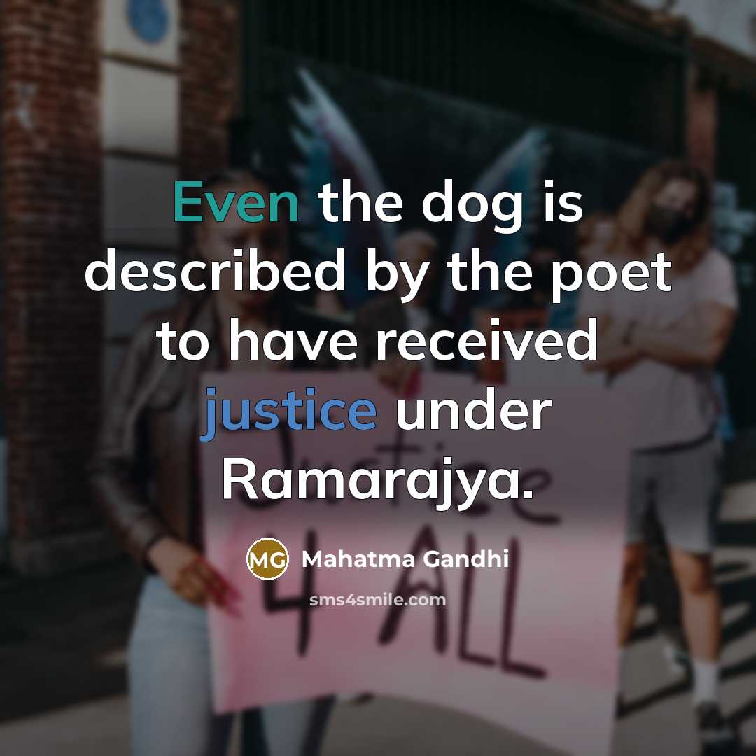 “Even the dog is described by the poet to have…” quote by Mahatma Gandhi
