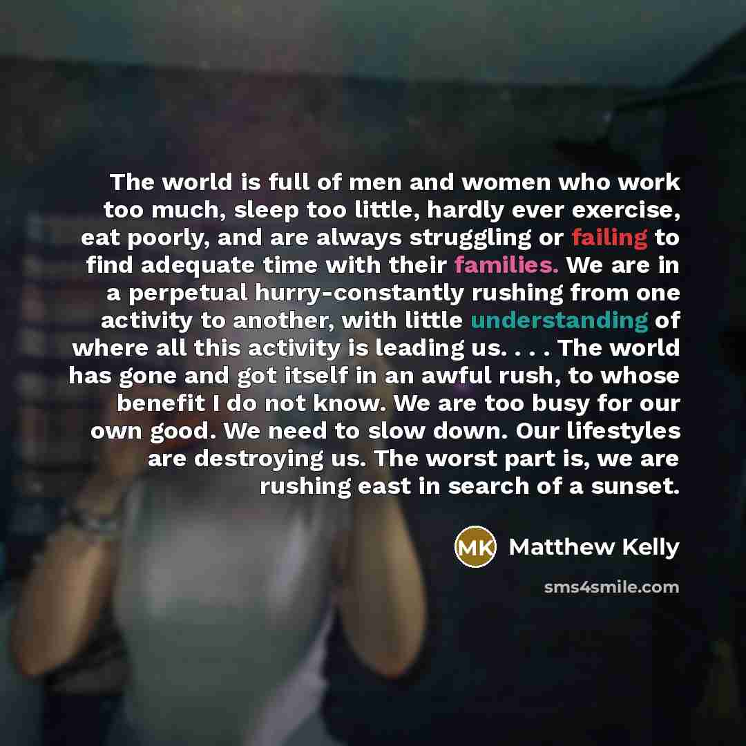“The world is full of men and women who work…” quote by Matthew Kelly