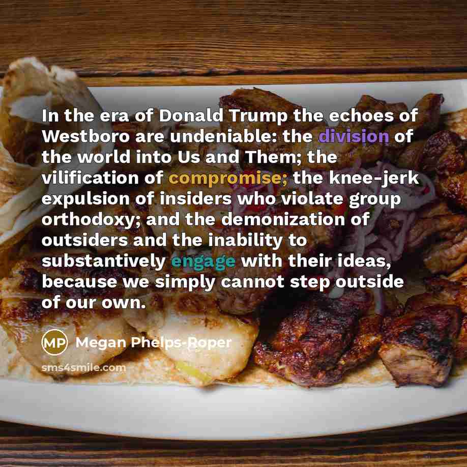 “In the era of Donald Trump the echoes of Westboro…” quote by Megan Phelps-Roper