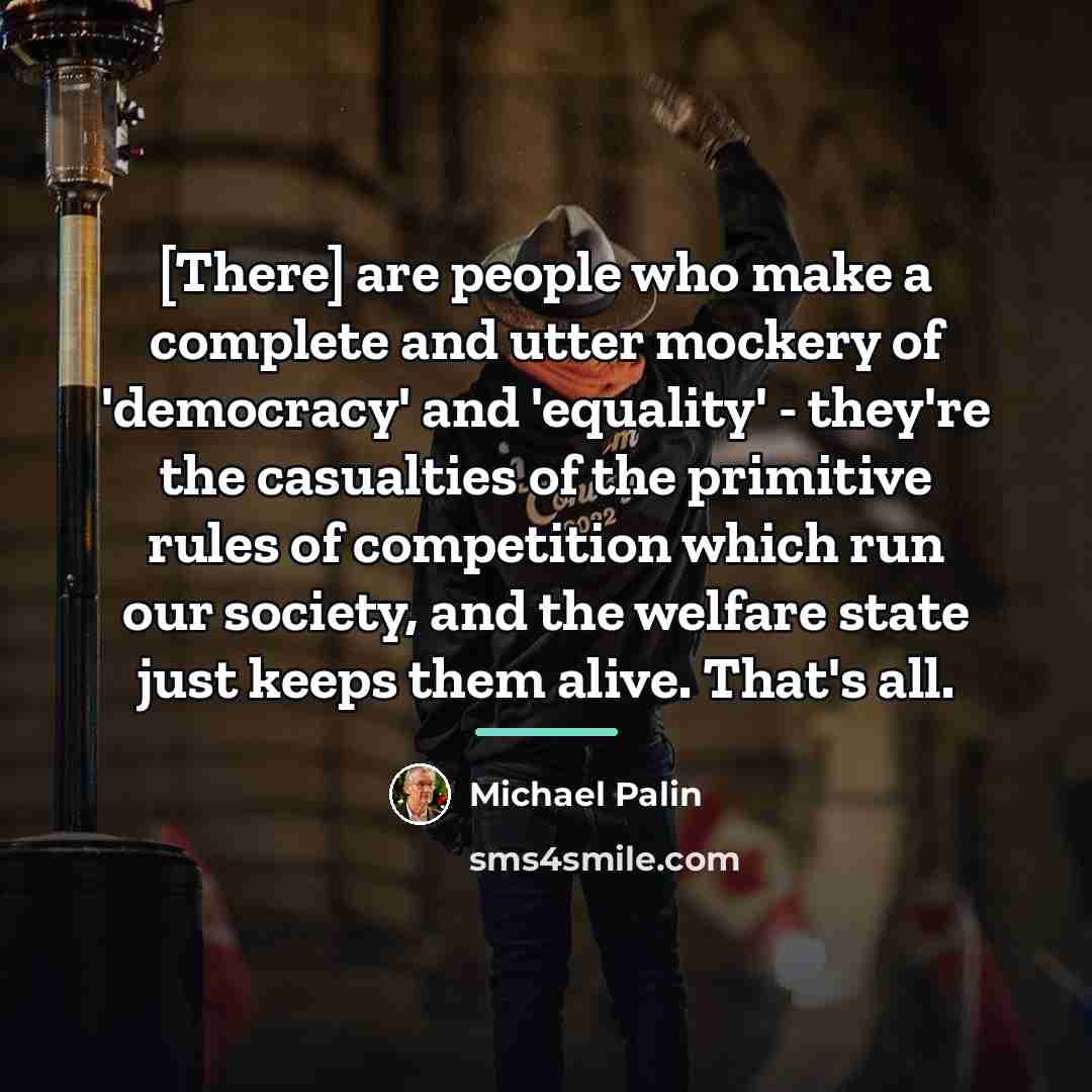 “[There] are people who make a complete and utter mockery…” quote by Michael Palin