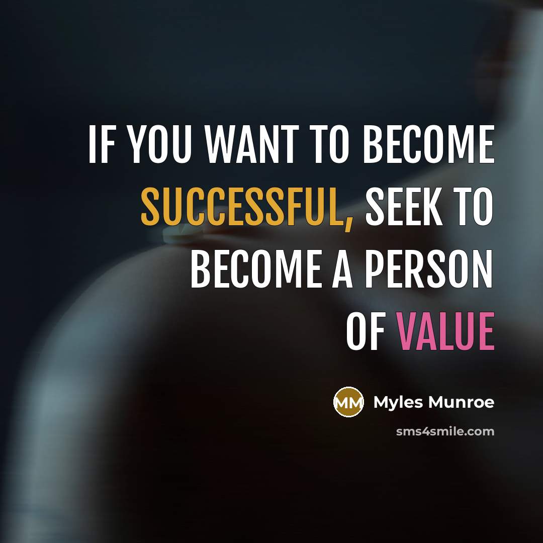 “If you want to become successful, seek to become a…” quote by Myles Munroe