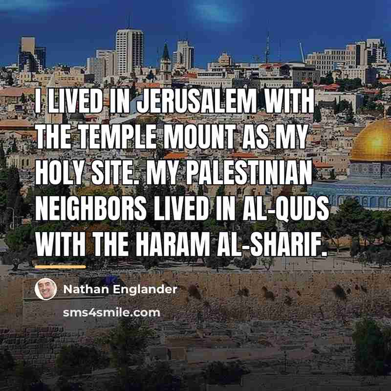 “I lived in Jerusalem with the Temple Mount as my…” quote by Nathan Englander