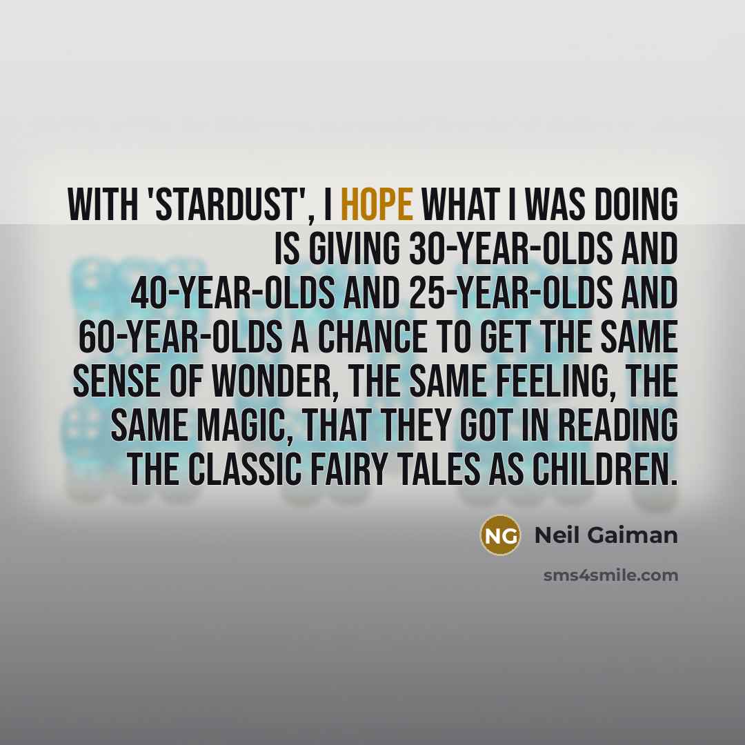 “With 'Stardust', I hope what I was doing is giving…” quote by Neil Gaiman
