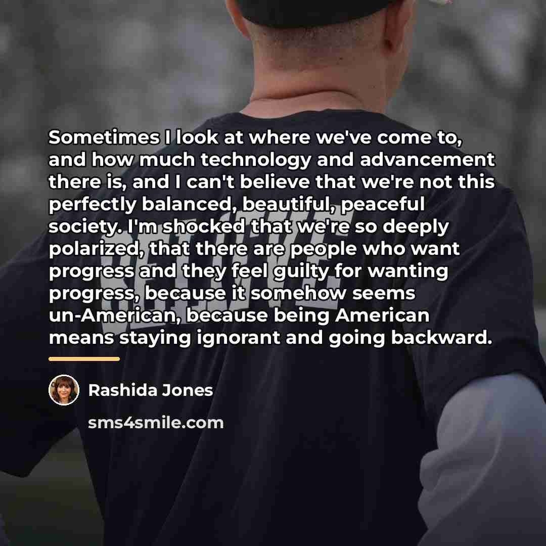 “Sometimes I look at where we've come to, and how…” quote by Rashida Jones