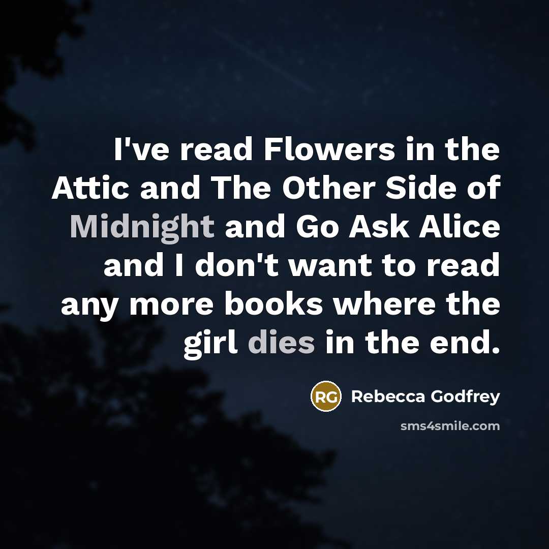“I've read Flowers in the Attic and The Other Side…” quote by Rebecca Godfrey