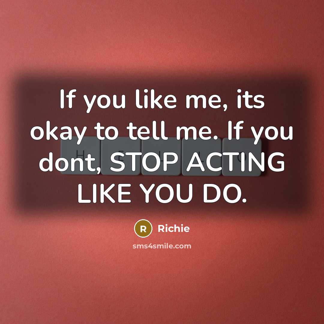 “If you like me, its okay to tell me. If…” quote by Richie