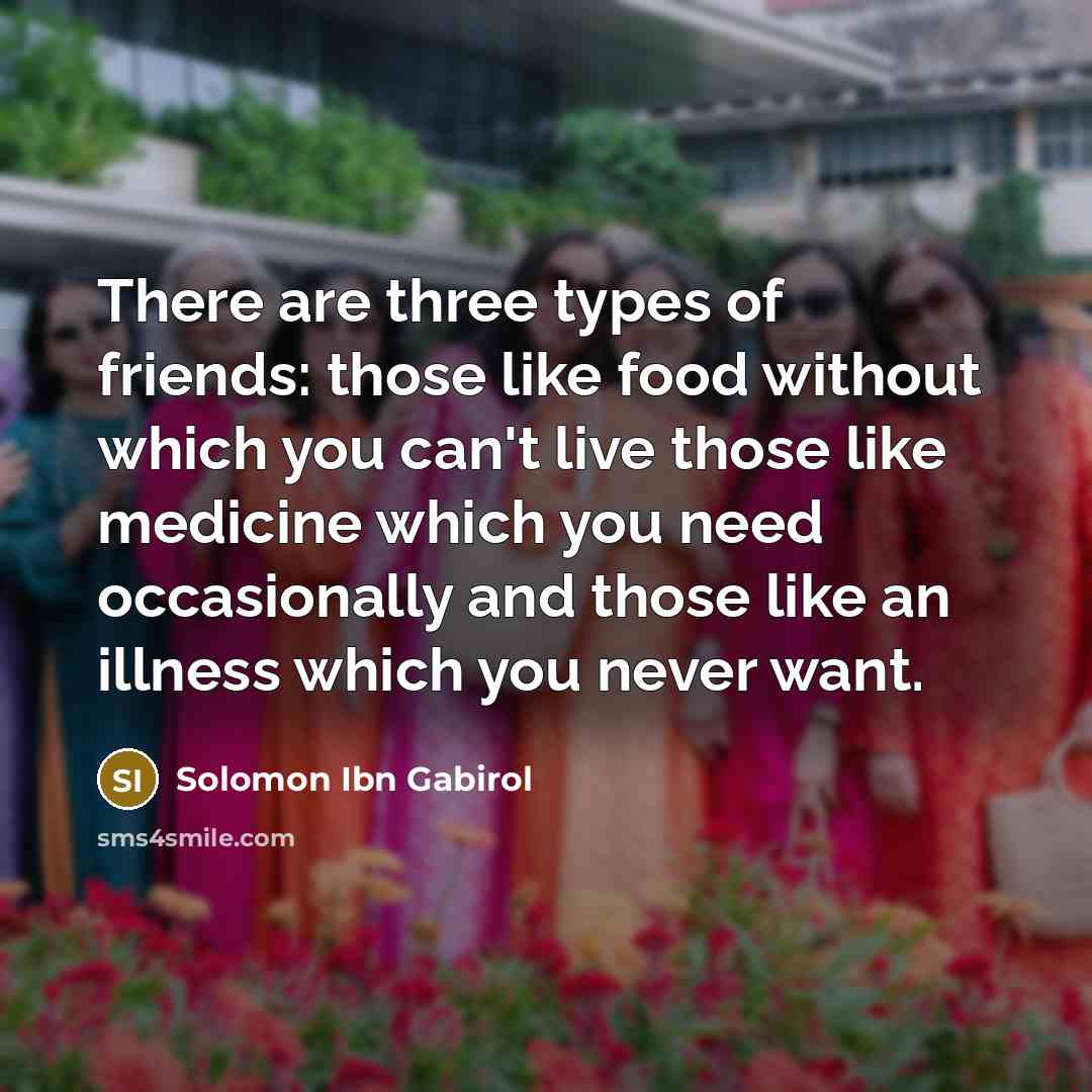 “There are three types of friends: those like food without…” quote by Solomon Ibn Gabirol