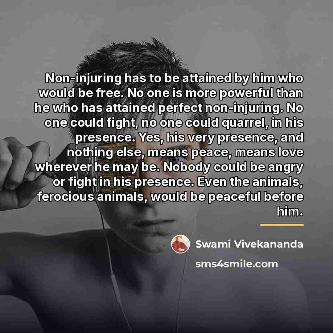 “Non-injuring has to be attained by him who would be…” quote by Swami Vivekananda