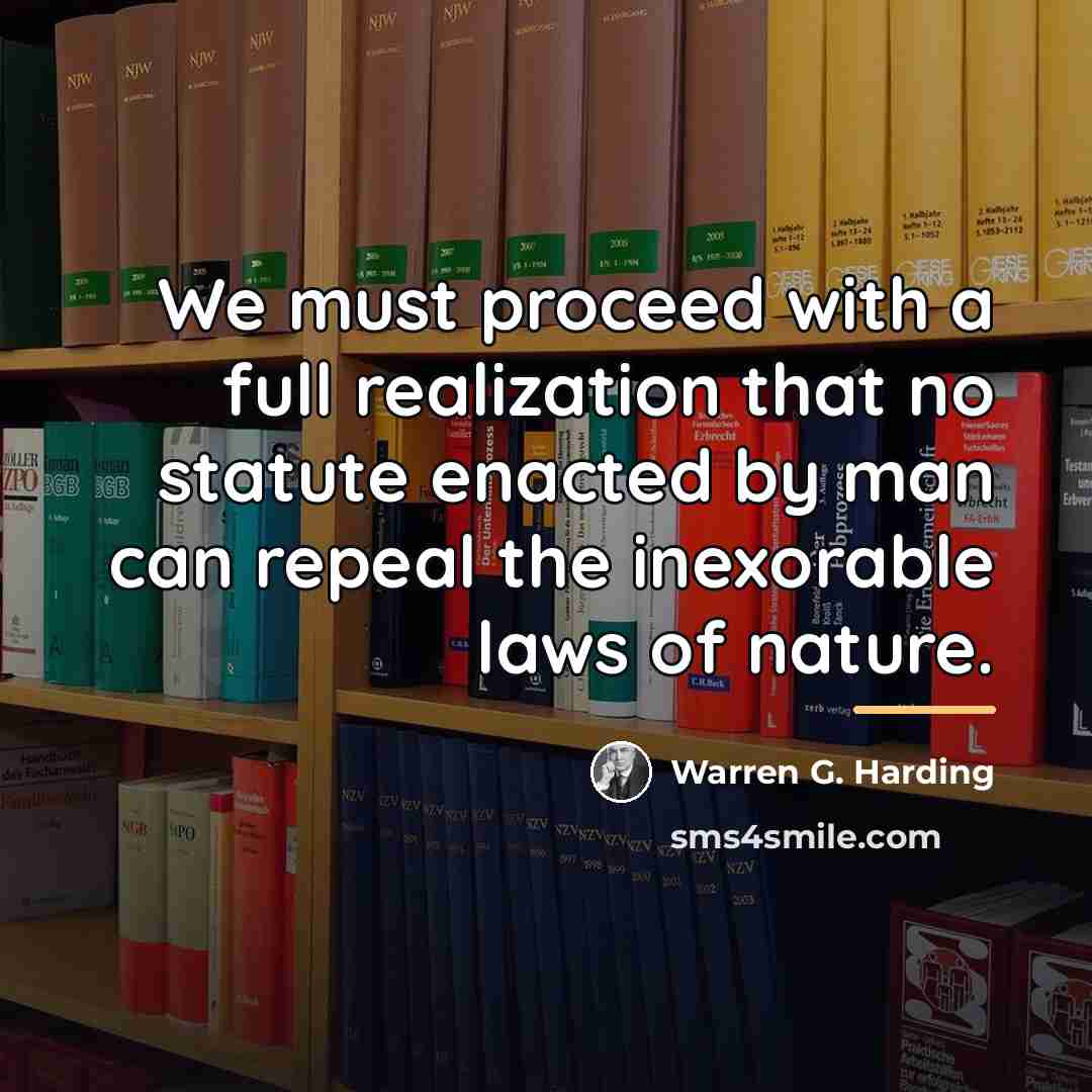 “We must proceed with a full realization that no statute…” quote by Warren G. Harding