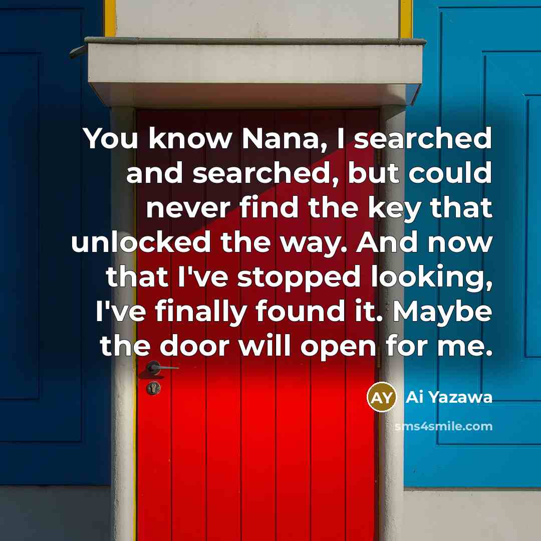 “You know Nana, I searched and searched, but could never…” quote by Ai Yazawa