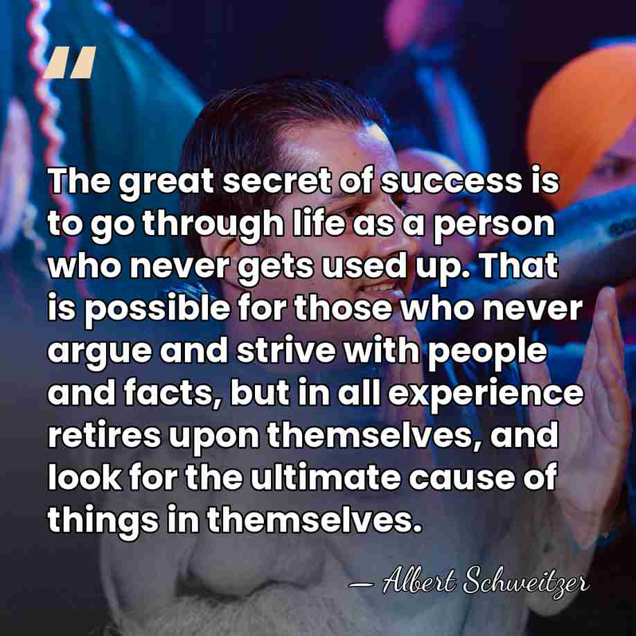The great secret of success is to go through life as a&hellip; - Albert Schweitzer