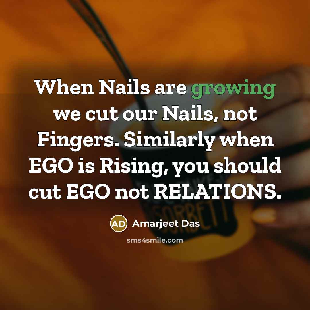 “When Nails are growing we cut our Nails, not Fingers.…” quote by Amarjeet Das
