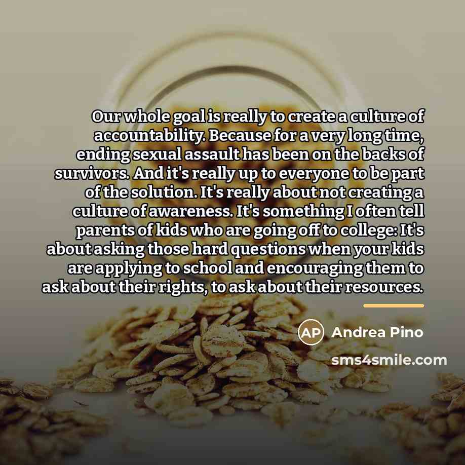 “Our whole goal is really to create a culture of…” quote by Andrea Pino