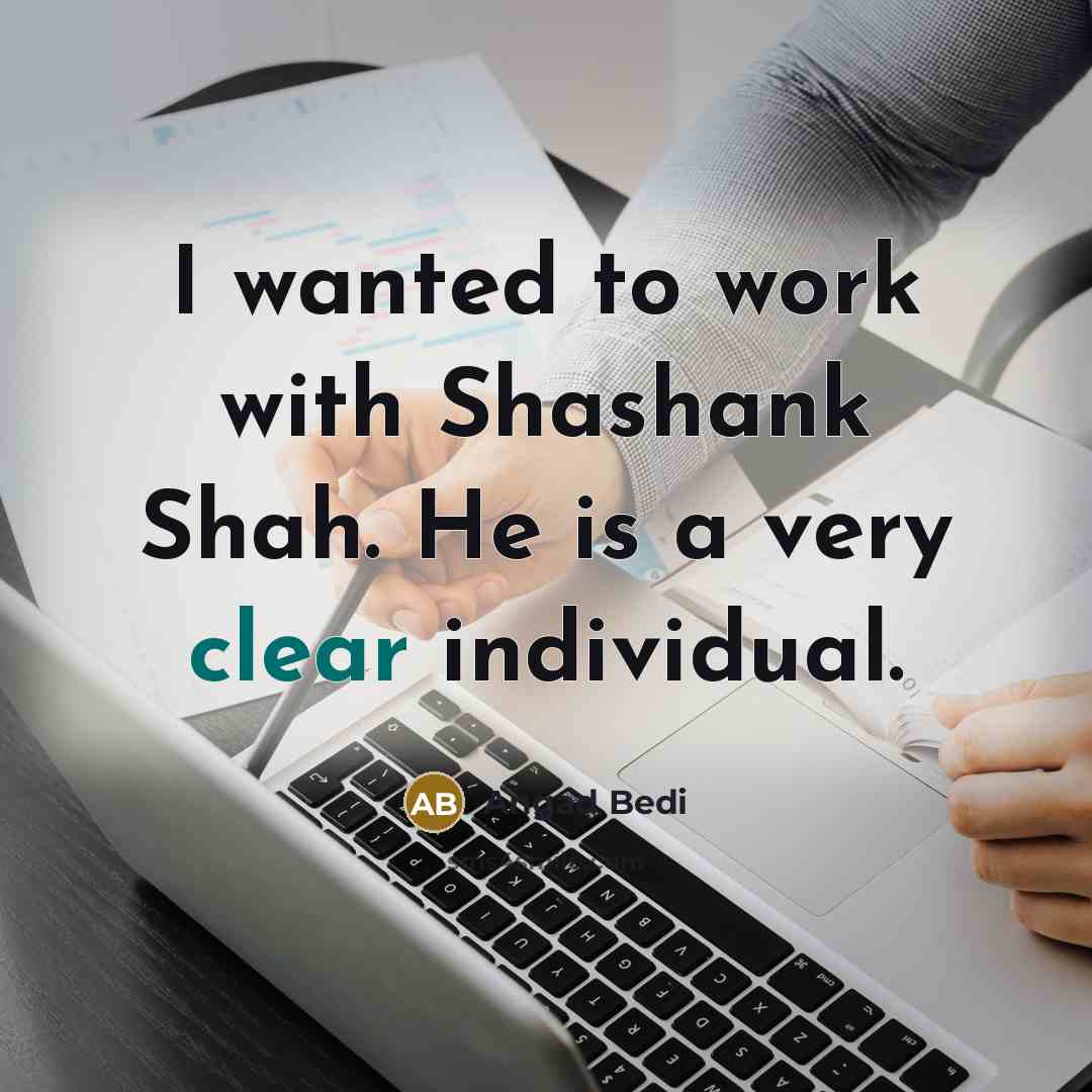 “I wanted to work with Shashank Shah. He is a…” quote by Angad Bedi