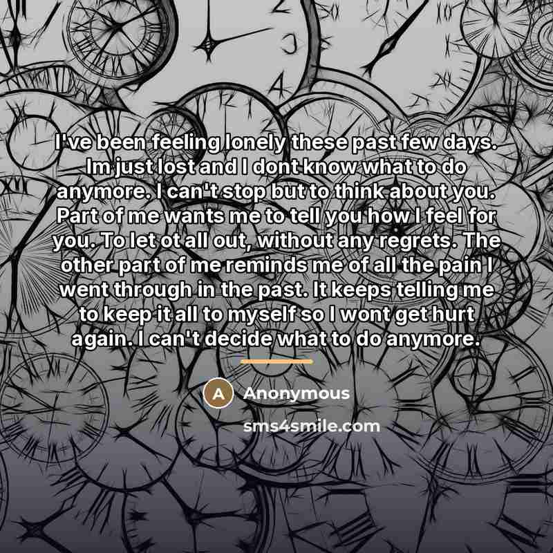“I've been feeling lonely these past few days. Im just…” quote by Anonymous