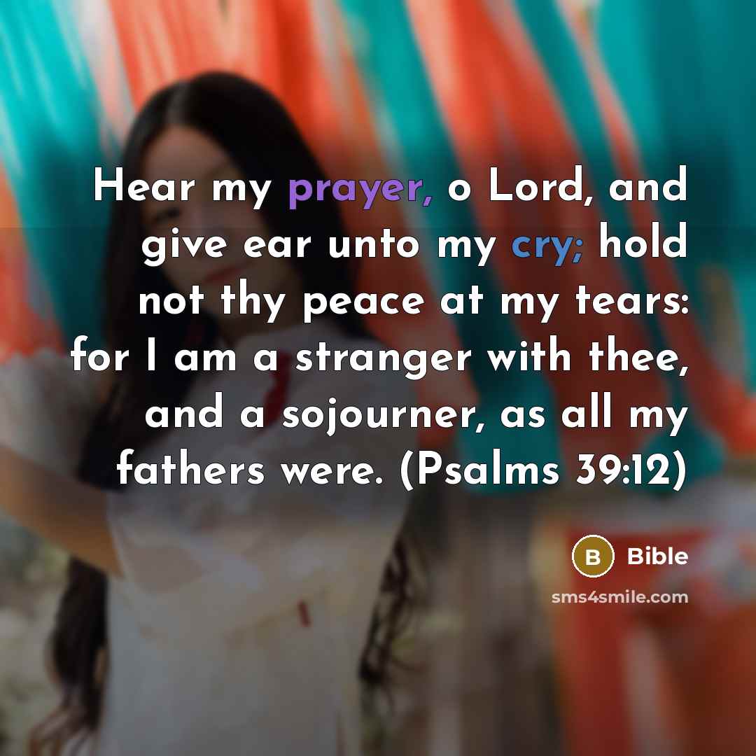 “Hear my prayer, o Lord, and give ear unto my…” quote by Bible