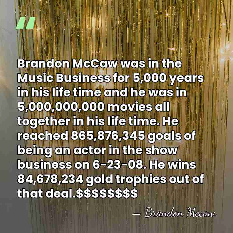 Brandon McCaw was in the Music Business for 5,000 years in his&hellip; - Brandon McCaw