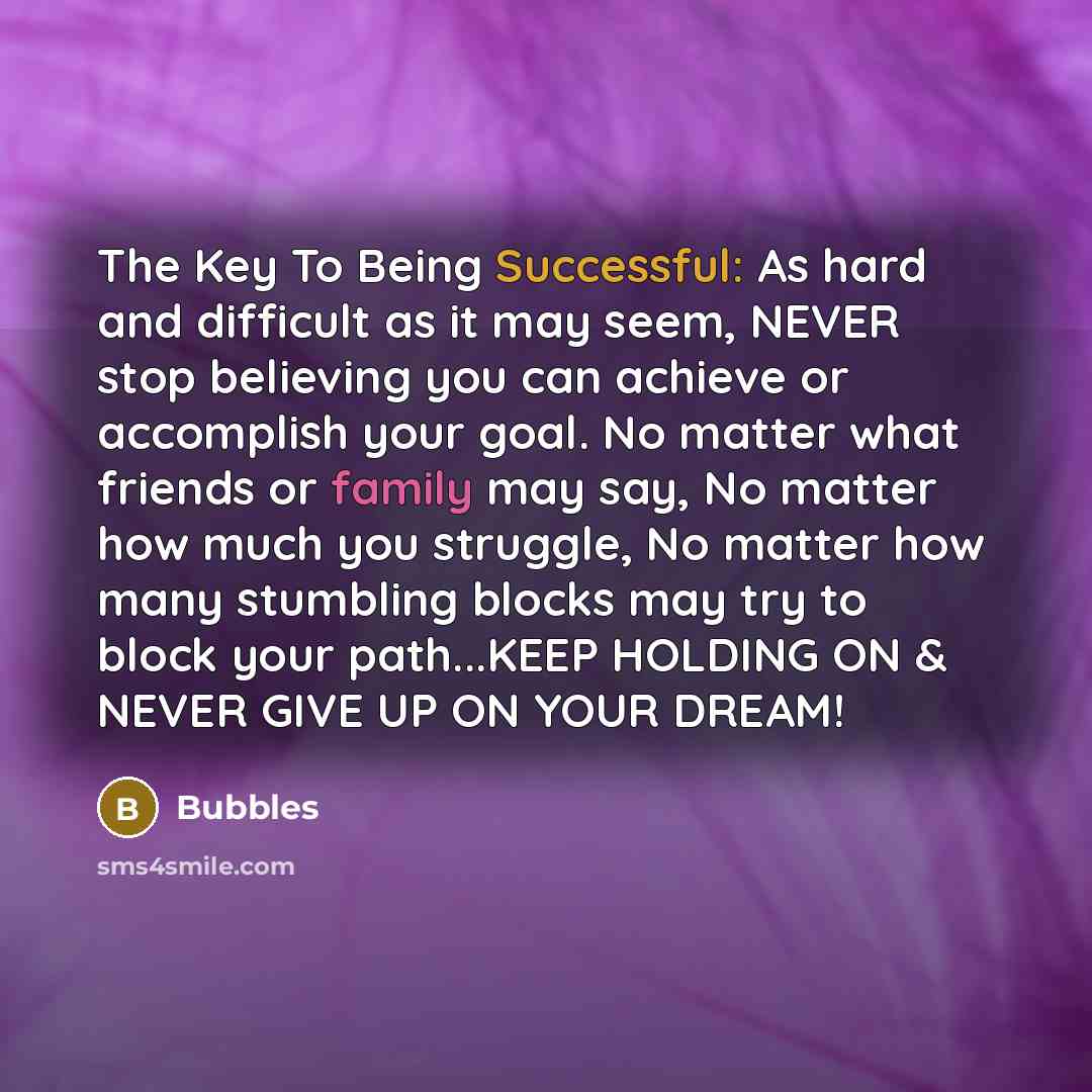 “The Key To Being Successful: As hard and difficult as…” quote by Bubbles