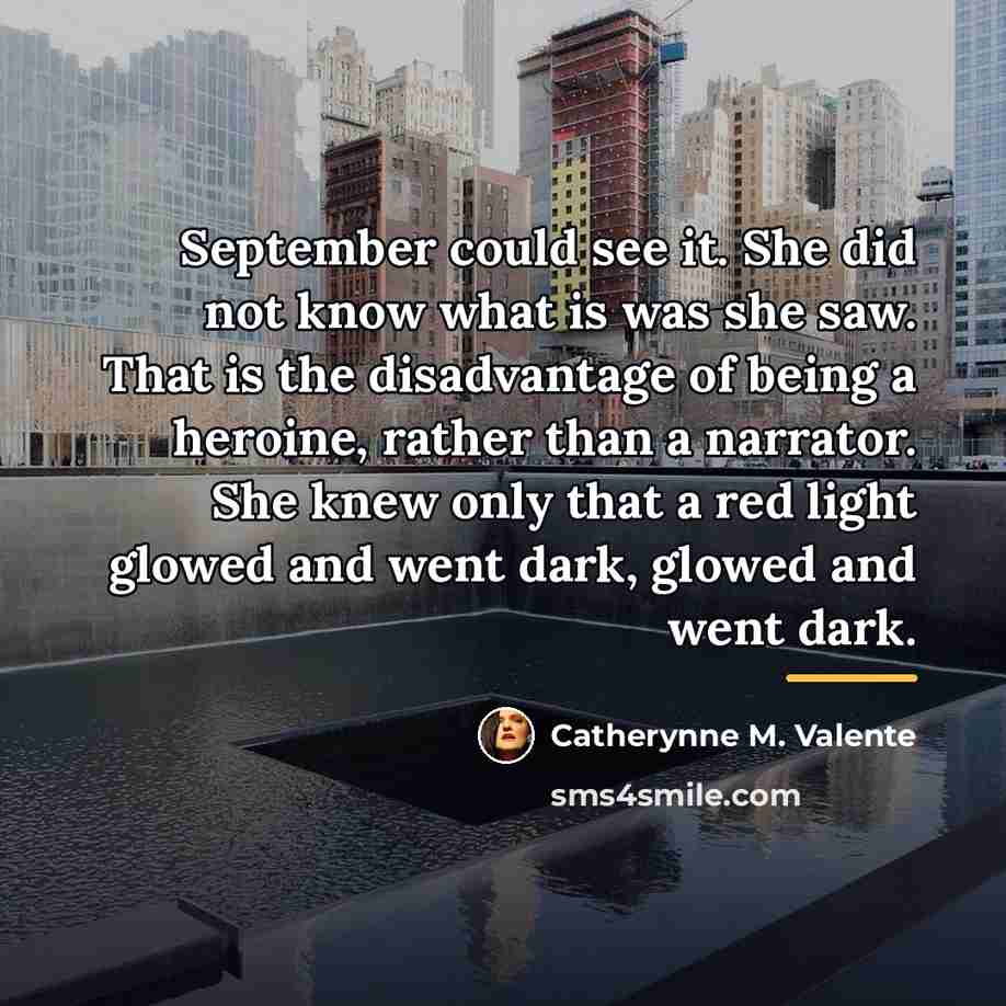 “September could see it. She did not know what is…” quote by Catherynne M. Valente