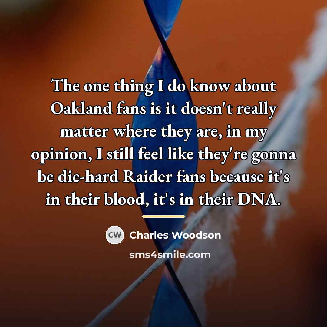 “The one thing I do know about Oakland fans is…” quote by Charles Woodson
